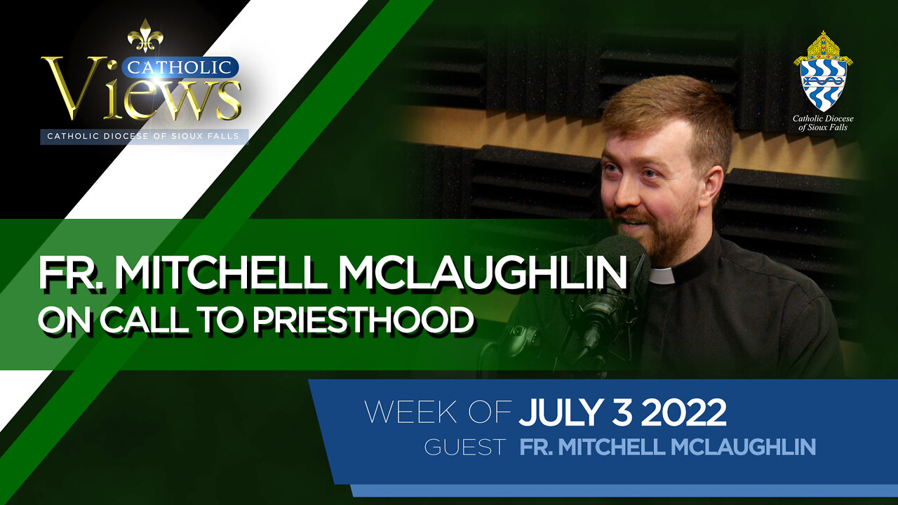 Fr. Mitchell McLaughlin on call to priesthood | Catholic Views