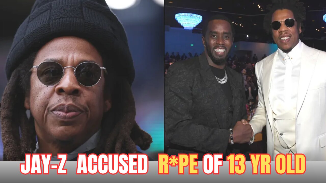 JAY Z ACCUSED OF R*PPIING A 13 YEAR OLD GIRL!