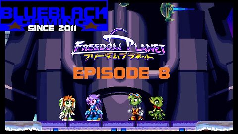 FREEDOM PLANET EPISODE 8