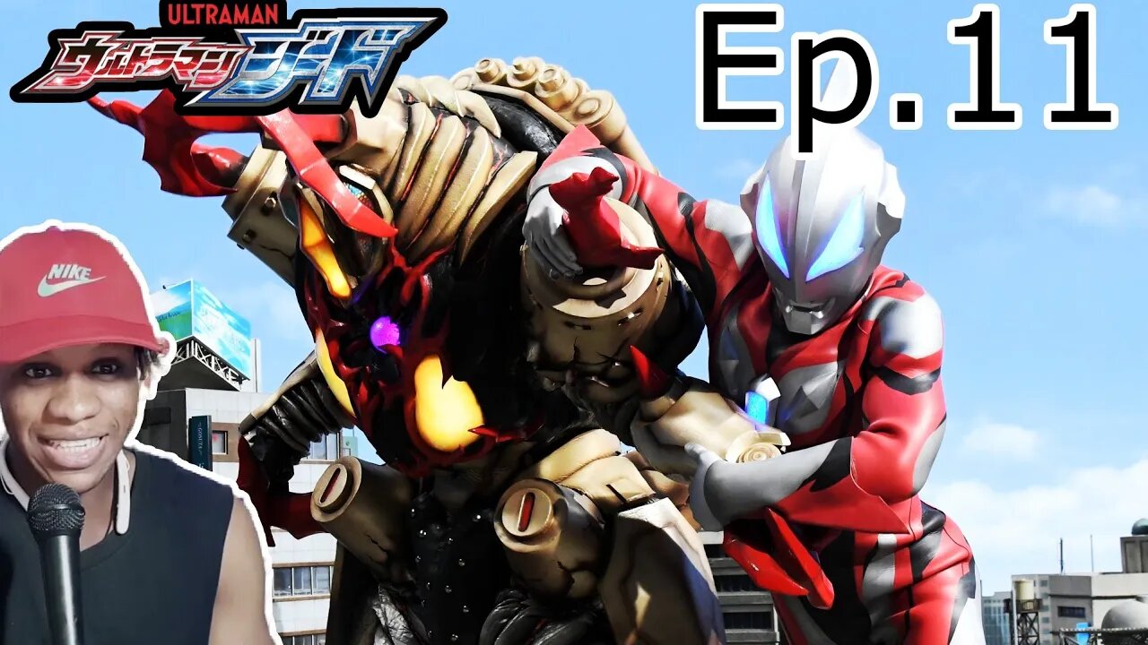 ULTRAMAN GEED EPISODE 11 Reaction