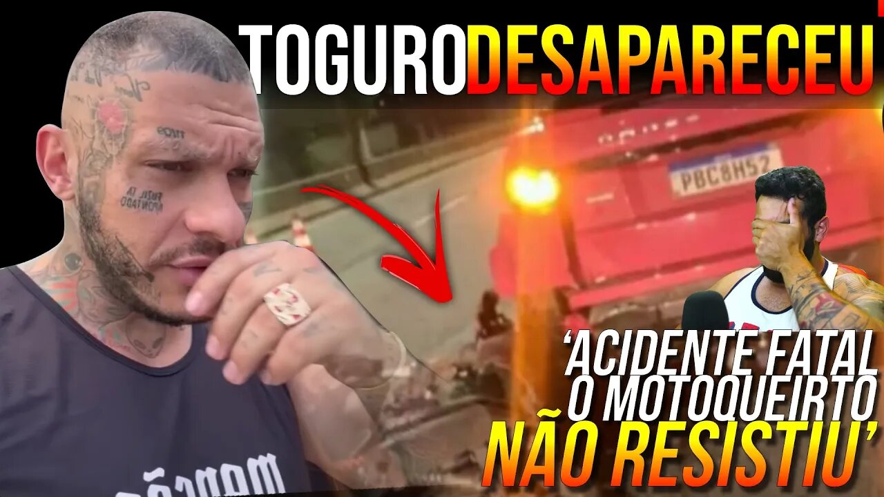 URGENTE: TOGURO SE ENVOLVE EM AC#ENTE, MOTOQUEIRO NÃO RESISTE e TOGURO DESAPARECEU...