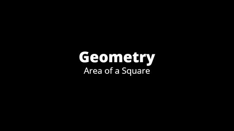 Area of a Square | Geometry