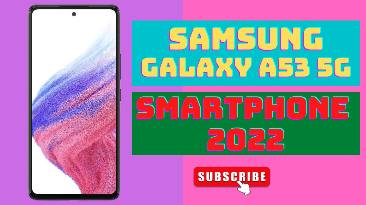 Samsung Galaxy A53 Smartphone 2022