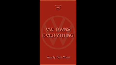 #VW OWNS EVERYTHING - #FactsbyTylerPolani #TylerPolani
