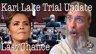 Kari Lake Trial Update The Last Chance Trial