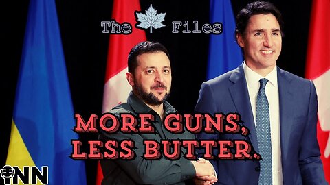 The 🍁Maple🍁 Files: Episode 17 - More Guns, Less Butter.