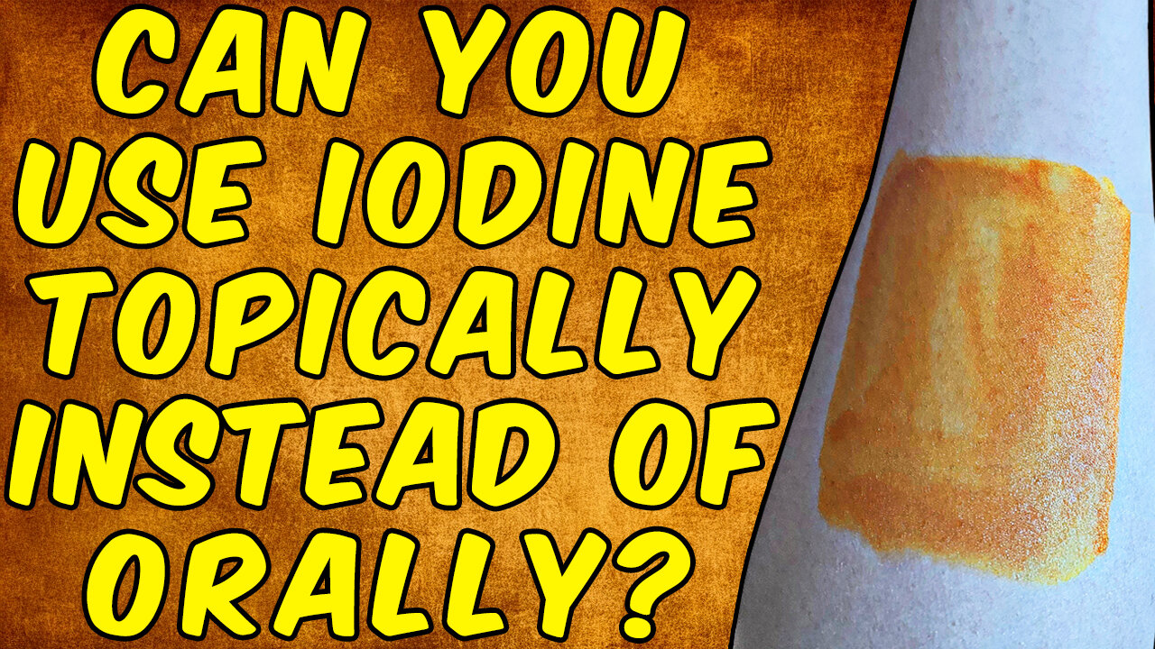 Can You Use Iodine Topically Instead Of Taking It Internally?