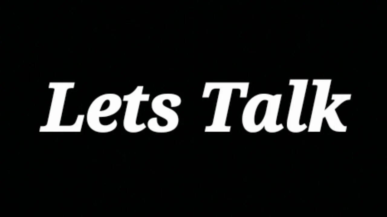 New | Let's Talk | Everything On The Table | Politics, Religion, Men, Women, Dating, News