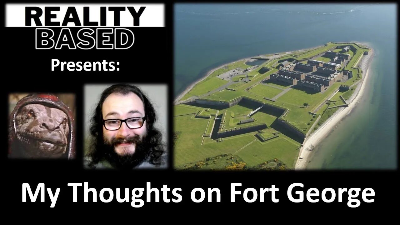 My Thoughts on Fort George (Courtesy of Silicon Dave)