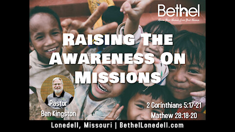 Raising The Awareness on Missions - September 26, 2021