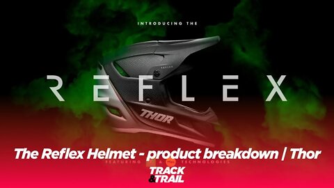 THE REFLEX HELMET PRODUCT BREAKDOWN