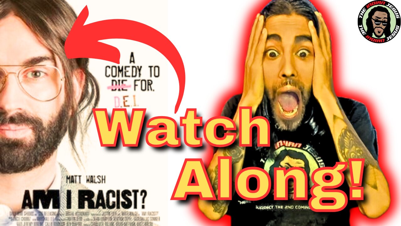 "Am I Racist?" WATCH ALONG & Play-By-Play w/ Matt Walsh