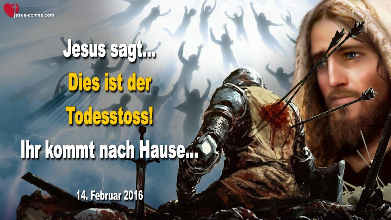 Jesus sagt… Dies ist der Todesstoss! Ihr kommt nach Hause ❤️ Liebesbrief von Jesus