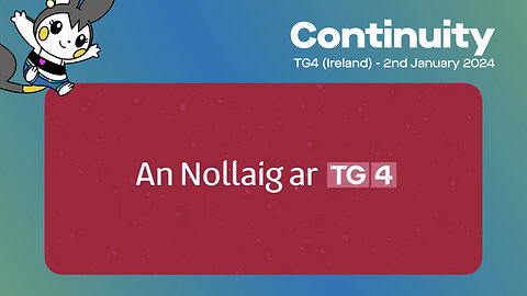 TG4 (Ireland) - Continuity & Ad Breaks (2nd January 2024)