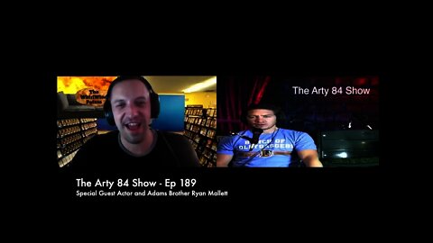 Actor Ryan Mallett on The Arty 84 Show – 2021-07-28 – EP 189