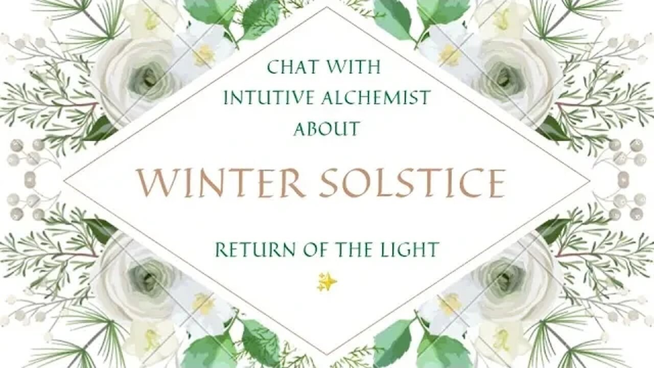 Winter Solstice / Yule ✨️ / Return of the Light chat with @intuitivealchemist