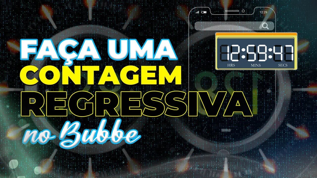 Como fazer contagem regressiva no bubble