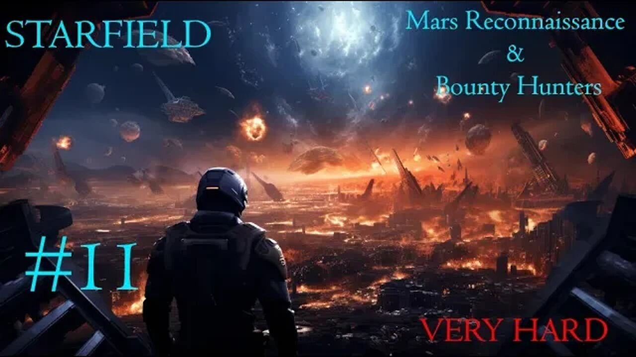 Starfield (Very Hard) #11: Mars Reconnaissance & Bounty Hunters