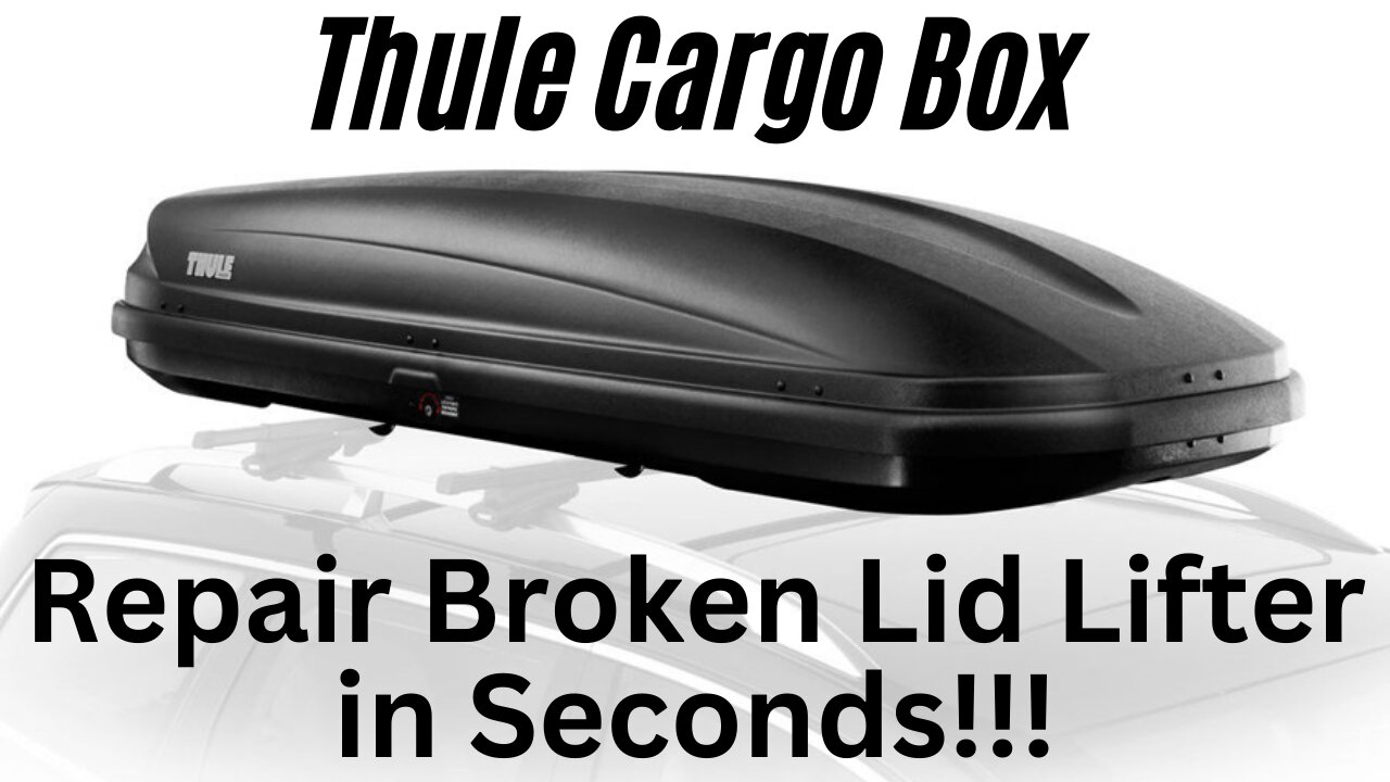 Repair Thule Cargo Box / Car Top Carrier Lid Lifter