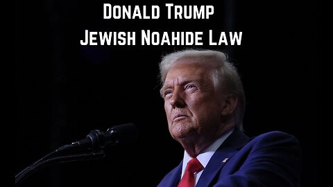 Donald Trump & Noahide Law by Dustin Nemos