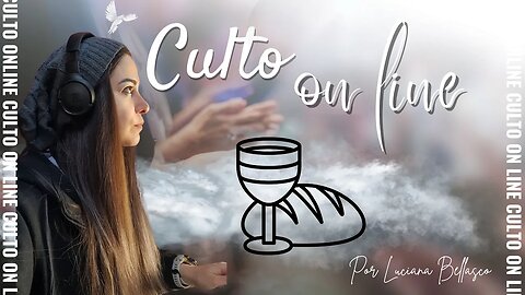 LIVE - CULTO ON LINE - CEIA DO SENHOR