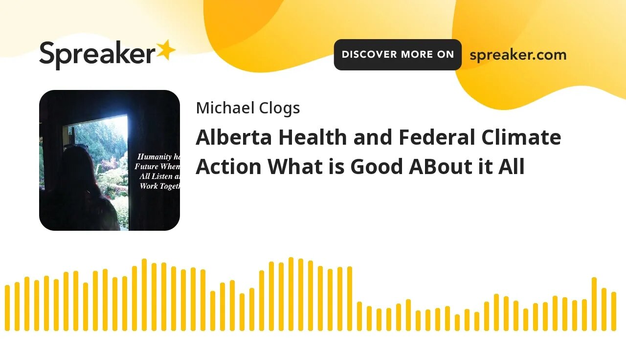Alberta Health and Federal Climate Action What is Good ABout it All