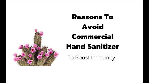 Reasons To Avoid Commercial Hand Sanitizers