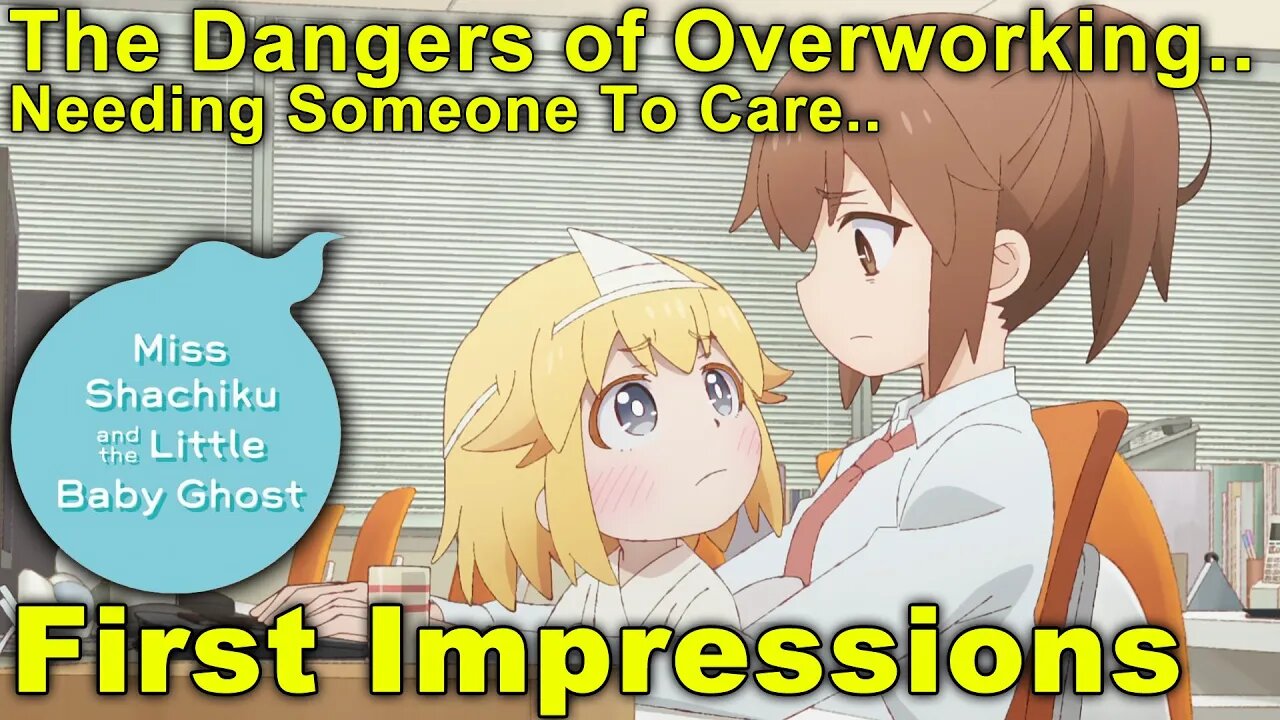 Miss Shachiku and the Little Baby Ghost - First Impressions! Necessity of a Caring Heart!