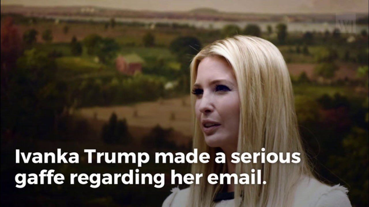 Did Ivanka Break Email Rules? Yes. Was It As Bad As Hillary Not Even Close. Here’s Why