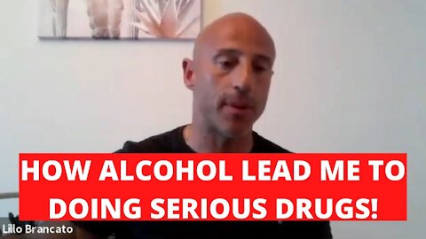 I WOULD DRINK ALCOHOL AND THEN DO HEAVY DRUGS!