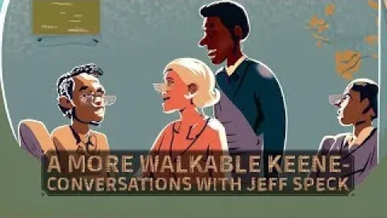 A more walk-able Keene- Conversations with Jeff Speck