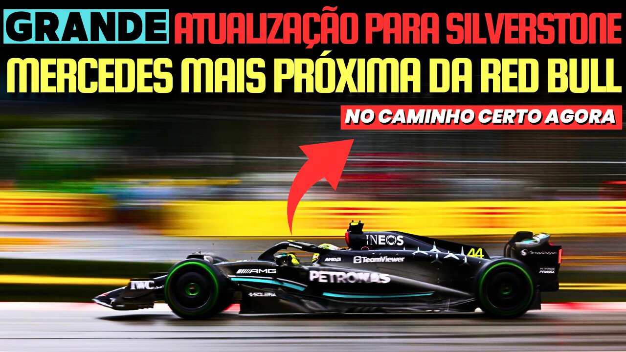 Mercedes mais próxima da Red Bull e W14 com GRANDE atualização para Silverstone