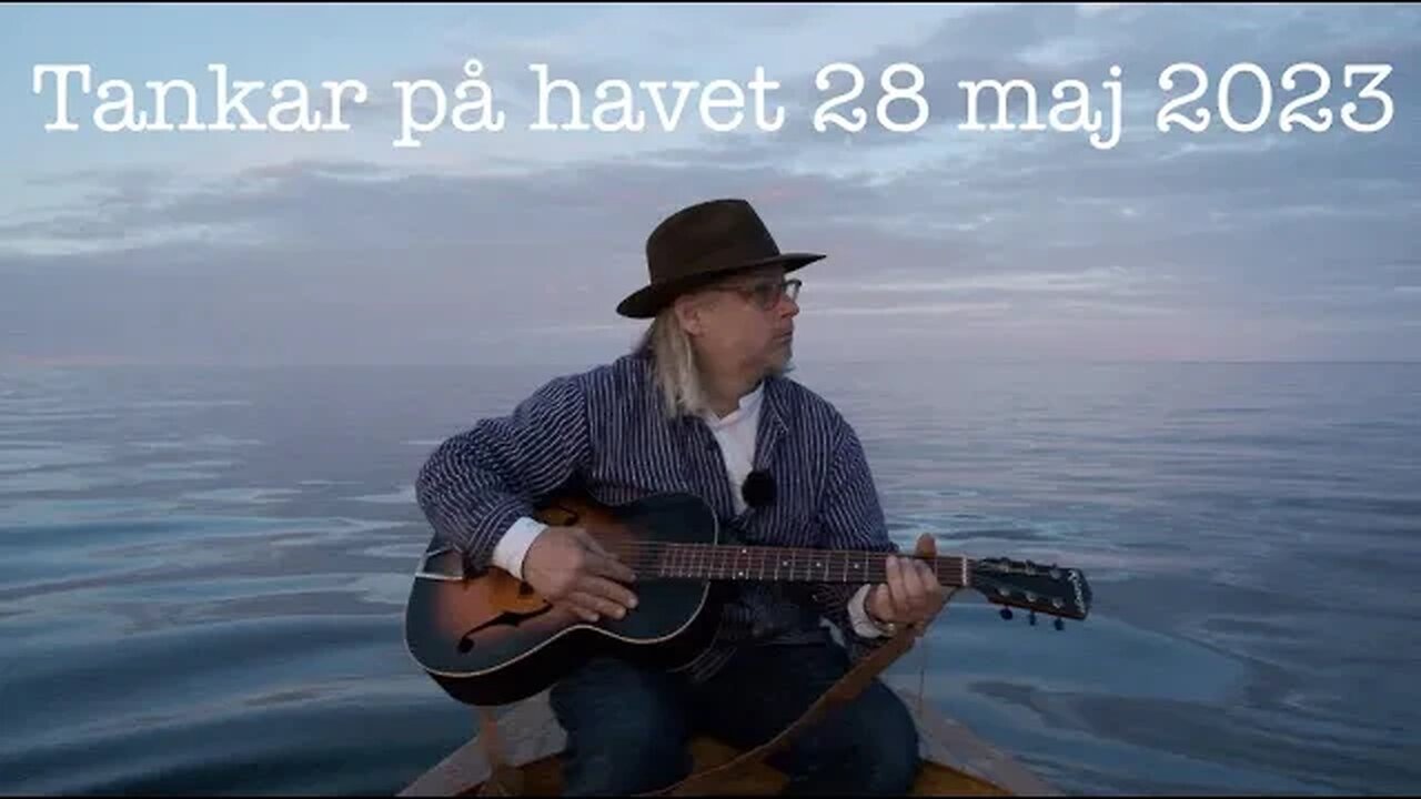 Tankar på havet 28 maj 2023