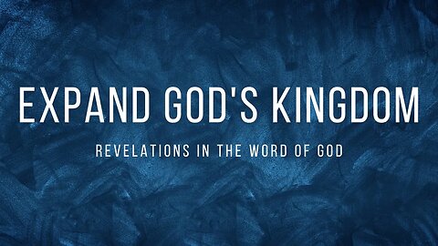 EXPAND GOD'S KINGDOM