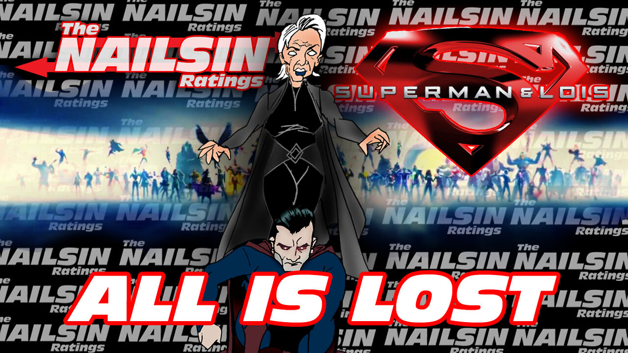 The Nailsin Ratings: Superman And Lois - All Is Lost