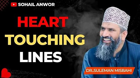 Heart Touching Lines by Dr Suleman Misbahi| #hearttouching #lines #by #Drsuleiman #misbahi #newbayan