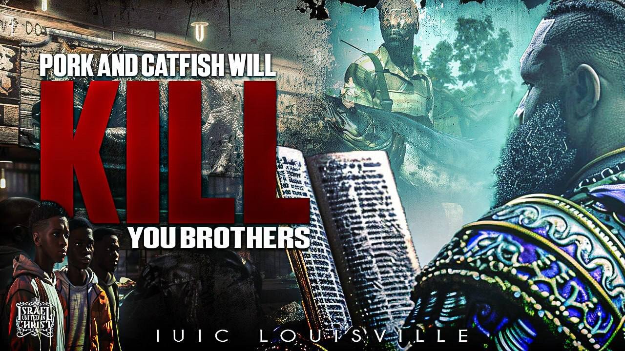 PORK AND CATFISH KILL YOUR BROTHERS!