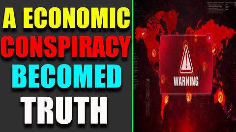 A ECONOMIC CONSPIRACY BECOMES TRUTH - TRUMP NEWS