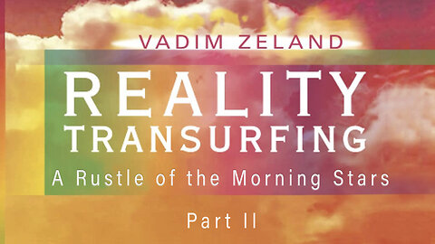 Book 3 of 5: Reality Transurfing I-V by Vadim Zeland A Rustle of the Morning Stars Part II) Audiobook with Sound Effects