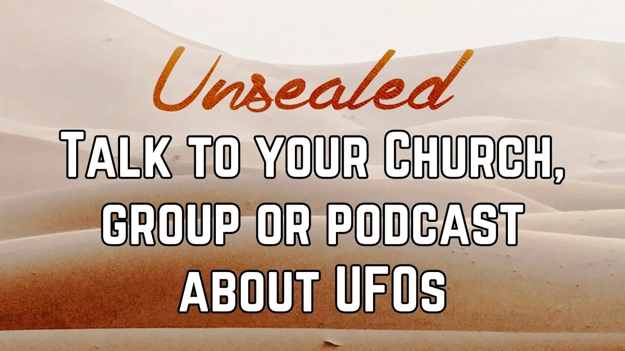 Talk to your Church, group or podcast about UFOs - I VOLUNTEER TO DO THIS