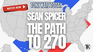 The Path to Victory with Sean Spicer - Tony Katz Today