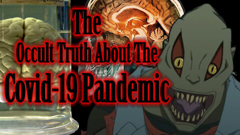 The Occult Truth About The Covid-19 Pandemic