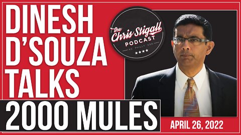 Dinesh D'Souza on his new film "2000 Mules"