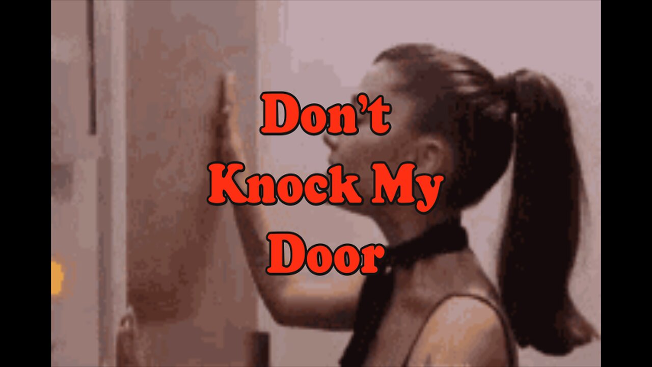 Don't Knock My Door