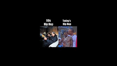 hip hop when I was in high school versus hip hop now we're not the same