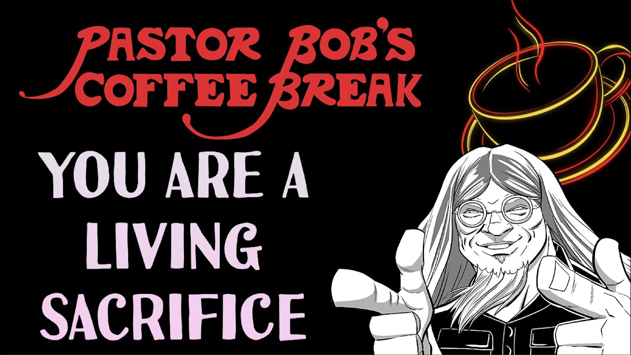 YOU ARE A LIVING SACRIFICE
