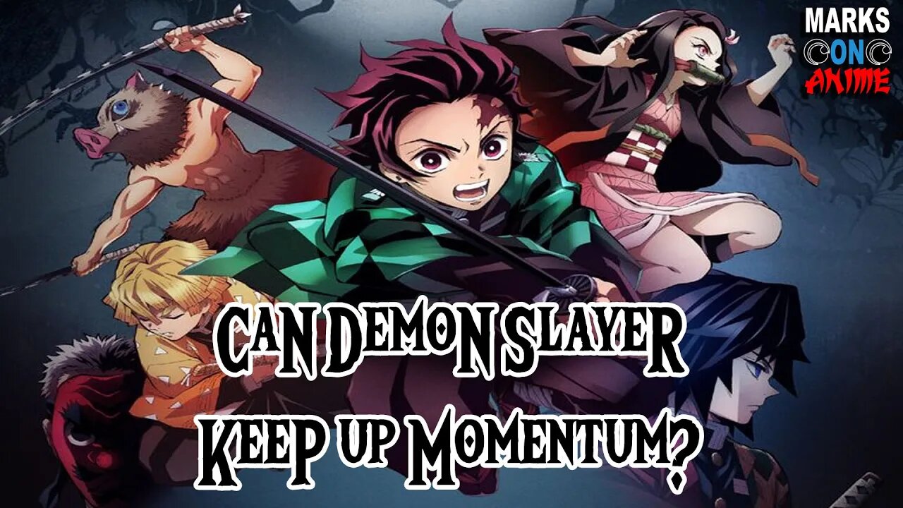 Can Demon Slayer Keep Up Momentum?