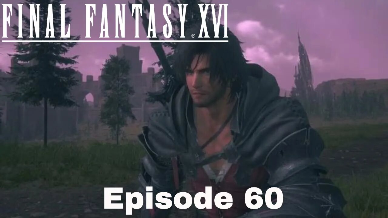 Final Fantasy XVI Episode 60 Smooth like bulter