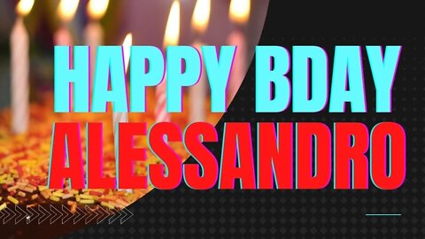 Happy Birthday to Alessandro - Birthday Wish From Birthday Bash