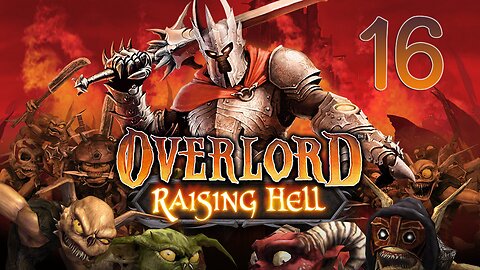 Let's Play Overlord Raising Hell 016 Mother Goddess Temple & Oberon Greenhaze